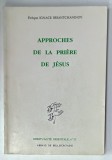 APPROCHES DE LA PRIERE DE JESUS par EVEQUE IGNACE BRIANTCHANINOV , 1989
