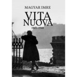 Vita Nuova 1945-1948 - Magyari Imre