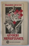 GANDURI NEPIEPTANATE de STANISLAW JERZY LEC , 1991