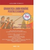 Gramatica limbii romane pentru examene. Volumul II. Grile tematice, explicate si comentate. Editia 2025 (revizuita dupa noua programa scolara si DOOM