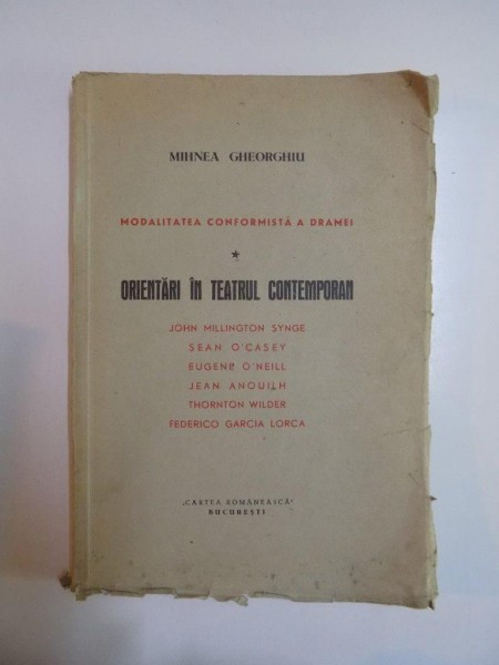 MODALITATEA CONFORMISTA A DRAMEI. ORIENTARI IN TEATRUL CONTEMPORAN de MIHNEA GHEORGHIU 1948