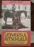 UNIVERSUL KITSCHULUI-GAVRIL MATE