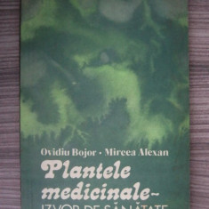 Ovidiu Bojor - Plantele medicinale, izvor de sanatate