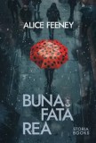 Cumpara ieftin Buna fata rea/Alice Feeney, Storia Books