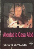 GERARD DE VILLIERS - ATENTAT LA CASA ALBA ( SAS )