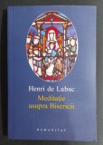 Meditatie asupra Bisericii - Henri de Lubac