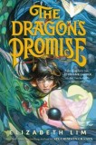 The Dragon&#039;s Promise - Elizabeth Lim, Carte in Engleza