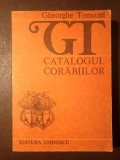 Gheorghe Tomozei - Catalogul corăbiilor (poezii 1957-1985) (508 p.)
