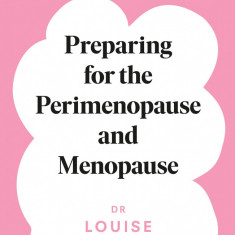 Preparing for the Perimenopause and Menopause | Dr. Louise Newson