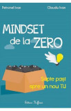 Mindset de la zero - Claudiu Ivan, Petronel Ivan