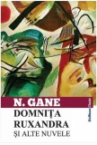 Domnita Ruxandra si alte nuvele Nicolae Gane - Paperback Fictiune