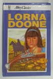 LORNA DOONE , A ROMANCE OF EXMOOR by R.D. BLACKMORE , ANII &#039;70