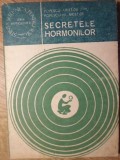 Secretele Hormonilor - Popescu Aristide Liviu, N. Aristide, Ceres 1983, Agronomie, Stiinta si Tehnica, 140 pagini