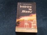 Cumpara ieftin RODICA OJOG BRASOVEANU - INTALNIRE LA ELIZEU