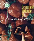 Cumpara ieftin Legumele, fructele si... frumusetea - 1970 - Mariana Ionescu (AC277)