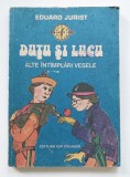 Dutu si Lucu - Alte intamplari vesele, Eduard Jurist, Editura Ion Creanga 1989
