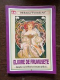 Elixire de frumusete Retete cu ierburi aromate si flori