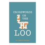 Carte Crosswords on the Loo | Jocuri de minte si puzzle-uri in engleza pentru relaxare si activarea creierului