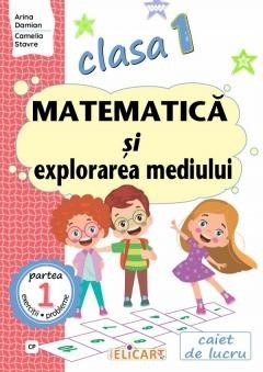 Matematica Si Explorarea Mediului - Clasa 1 Partea 1 - Caiet (cp) - Arina Damian, Camelia Stavre foto