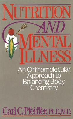 Nutrition and Mental Illness: An Orthomolecular Approach to Balancing Body Chemistry foto