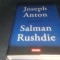 JOSEPH ANTON - MEMORII SALMAN RUSHDIE