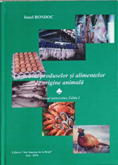 CONTROLUL PRODUSELOR SI ALIMENTELOR DE ORIGINE ANIMALA VOL.1-IONEL BONDOC foto