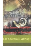 I. Al. Bratescu-Voinesti - In lumea dreptatii - Intuneric si lumina (Editia: 2009)