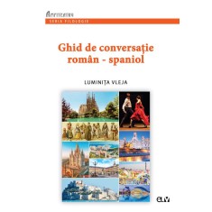 Ghid de conversatie roman-spaniol &ndash; Luminita Vleja