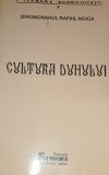 CULTURA DUHULUI IEROMONAHUL RAFAIL NOICA