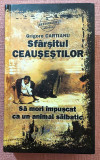 Sfarsitul Ceausestilor. Sa mori impuscat ca un animal salbatic - G. Cartianu, 2010, Adevarul Holding