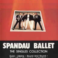 Caseta Spandau Ballet ‎– The Singles Collection, originala