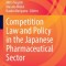 Competition Law and Policy in the Japanese Pharmaceutical Sector