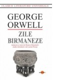 Zile birmaneze - George Orwell, Monica Manolachi