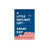 A Little Daylight Left: Poems