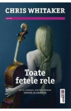 Toate fetele rele - Chris Whitaker