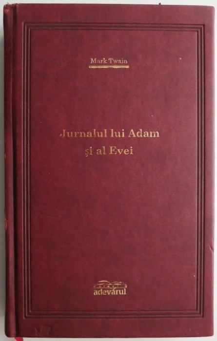 Jurnalul lui Adam si al Evei &ndash; Mark Twain (editia Adevarul de lux)