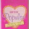 HOW TO BE POPULAR by MEG CABOT , 2006
