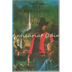 Fiul Pistolarului - Bret Harte