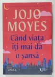 CAND VIATA ITI MAI DA O SANSA de JOJO MOYES , 2023