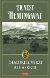 Dealurile verzi ale Africii &ndash; Ernest Hemingway