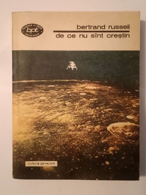 Bertrand Russell - De ce nu s&amp;icirc;nt creștin (De ce nu sunt creștin) (bpt, 1980) foto