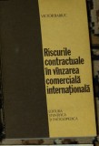 Victor Babiuc - Riscurile contractuale in vanzarea comerciala internationala