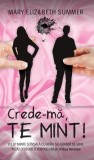 Crede-mă, te mint! - Paperback brosat - Mary Elizabeth Summer - RAO