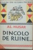 Dincolo de Ruine Cetati Medievale - Al. Husar, 1959, Istorie, Editura Tineretului, 199 pagini, Coperta Paperback