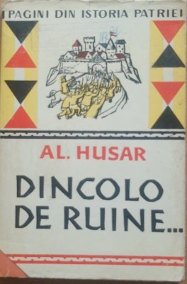 DINCOLO DE RUINE CETATI MEDIEVALE - AL. HUSAR, 1959 foto