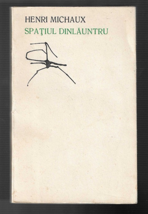 Henri Michaux - Spatiul dinlauntru, ed. Univers, 1970