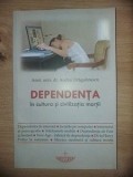 Dependenta in cultura si civilizatia mortii- Andrei Dragulinescu