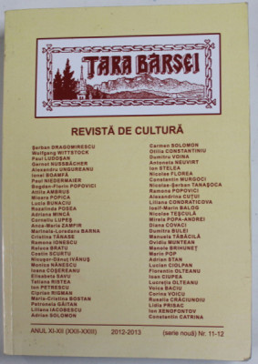 TARA BARSEI , REVISTA DE CULTURA , ANUL XI - XII ( XXII - XXIII) , SERIE NOUA , NR. 11- 12 , 2012 - 2013, COPERTA CU URME DE INDOIRE foto