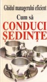 Carte Cum sa conduci sedinte. Ghidul managerului eficient de Kate Keenan, Editura rentrop &amp; straton, 1998, brosata, 62 pagini