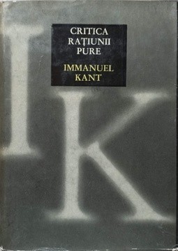CRITICA RATIUNII PURE-EMMANUEL KANT-276268